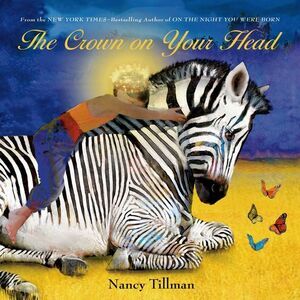 The Crown on Your Head -- Nancy Tillman